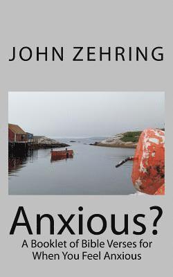 Anxious?: A Booklet of Bible Verses for When You Feel Anxious 1