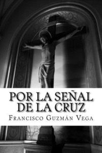 bokomslag Por la senal de la cruz