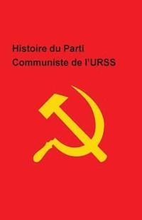 bokomslag Histoire du Parti Communiste de l'URSS
