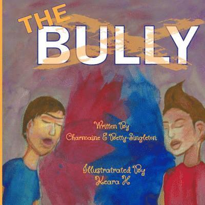 Charmaine Betty Singleton - The Bully: Boy Edition, Häftad