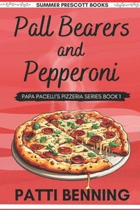 bokomslag Pall Bearers and Pepperoni