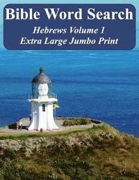bokomslag Bible Word Search Hebrews Volume 1: King James Version Extra Large Jumbo Print