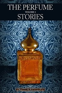 bokomslag The Perfume Stories Volume 1