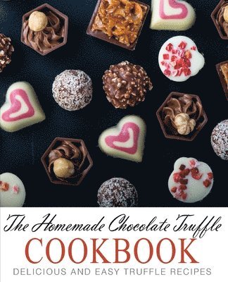 bokomslag Homemade Chocolate Truffle Cookbook