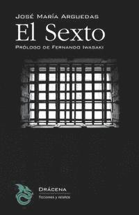 Jose Maria Arguedas - El sexto, Häftad