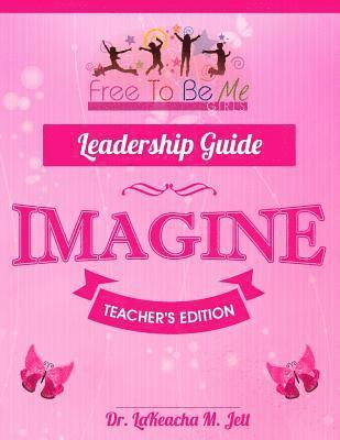 bokomslag Free To Be Me Leader's Guide: Imagine