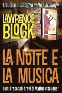 Lawrence Block - La notte e la musica, Häftad