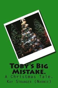 bokomslag Toby's Big Mistake.: A Christmas Tale.