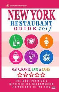 bokomslag New York Restaurant Guide 2017: Best Rated Restaurants in New York City - 500 restaurants, bars and cafés recommended for visitors, 2017