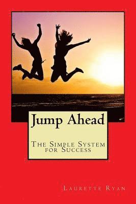 Laurette Ryan - Jump Ahead: The simple system to success, Häftad