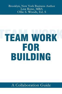 Teamwork for Building: A Collabrative Guide 1