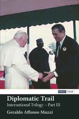 Diplomatic Trail: International Trilogy - Part III 1