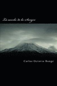 Carlos Octavio Bunge - La Novela de la Sangre, Häftad