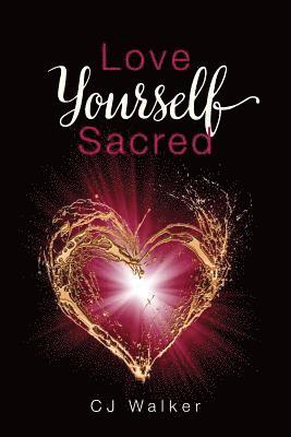 bokomslag Love Yourself Sacred