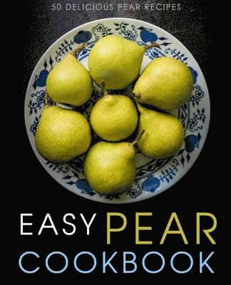 Booksumo Press, BookSumo Press - Easy Pear Cookbook, Häftad