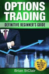 bokomslag Options Trading: Definitive Beginner's Guide