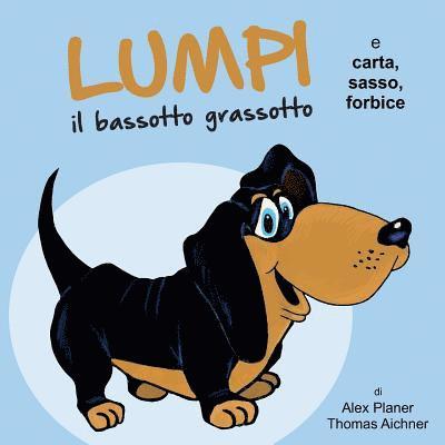 Lumpi il bassotto grassotto e carta, sasso, forbice 1