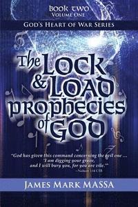 bokomslag The Lock & Load Prophecies of God: The Warfare-Worship of God