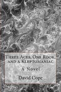 bokomslag Three Aces, One Rook, and a Kleptomaniac