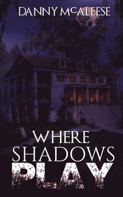 Where Shadows Play