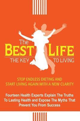 Shaleena Anand, Julie Balderrama - The Best Life: The Key to Living, Häftad