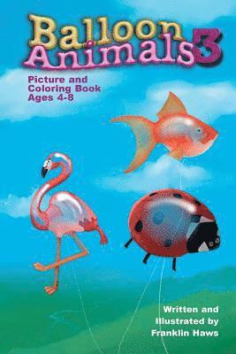 Jr. Haws, Franklin - Balloon Animals 3, Häftad. Tillgänglighet: Lägg i varukorg