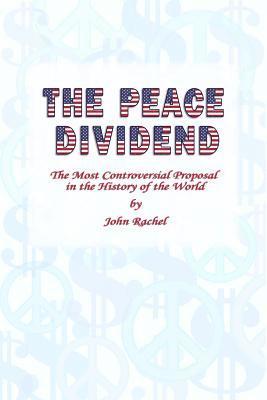 bokomslag The Peace Dividend: The Most Controversial Proposal in the History of the World