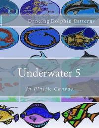 bokomslag Underwater 5: in Plastic Canvas