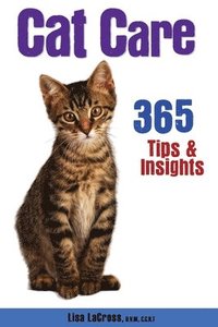 bokomslag Cat Care: 365 Tips & Insights