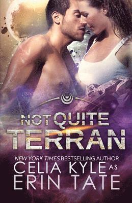 bokomslag Not Quite Terran (Scifi Alien Romance)