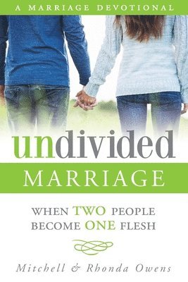 bokomslag Undivided Marriage: When TWO People Become ONE Flesh