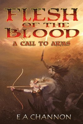 Flesh of the Blood - A Call to Arms 1