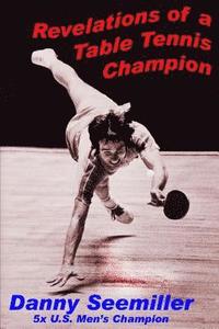 bokomslag Revelations of a Ping-Pong Champion