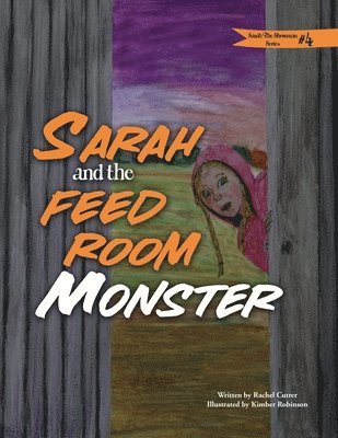 Sarah and the Feed Room Monster 1
