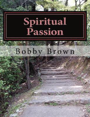 Bobby Brown - Spiritual Passion, Häftad