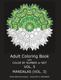 bokomslag Adult Coloring Book With Color By Number or NOT - Mandalas Vol. 3