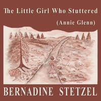 bokomslag The Little Girl Who Stuttered (Annie Glenn)