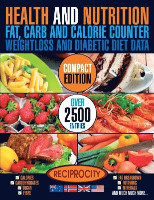 bokomslag Health & Nutrition, Compact Edition, Fat, Carb & Calorie Counter: International government data on Calories, Carbohydrate, Sugar counting, Protein, Fi