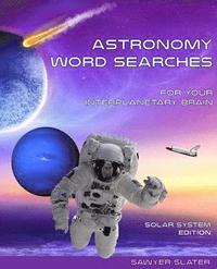 bokomslag Astronomy Word Search: Solar System Edition