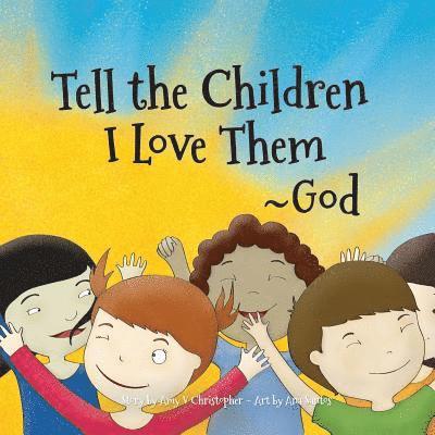 Tell the Children I Love Them -God 1