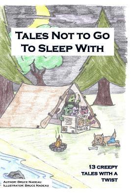 Tales Not To Go To Sleep With: 13 Creepy Tales with a Twist 1