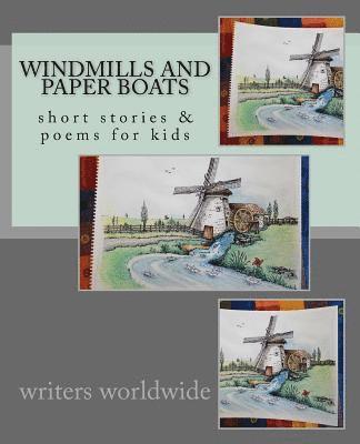 bokomslag Windmills and Paper Boats: stories and poems for kids