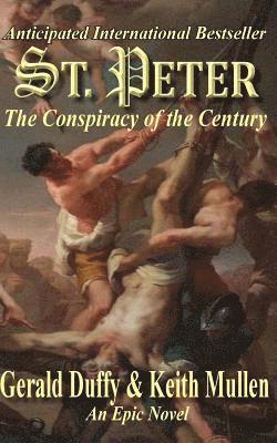 Keith Mullen, Gerald Duffy - St. Peter The Conspiracy of the Century, Häftad