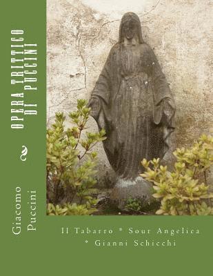 Giacomo Puccini, B. Menendez - Opera Trittico di Puccini: Il Tabarro * Sour Angelica * Gianni Schicchi, Häftad