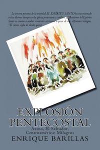 bokomslag Explosion Pentecostal: Azusa, El Salvador, Centroamérica: Milagros