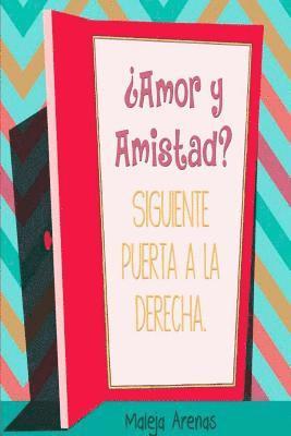 ¿Amor y Amistad? Siguiente puerta a la derecha 1