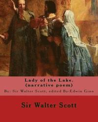bokomslag Lady of the Lake. By: Sir Walter Scott, edited By: Edwin Ginn (narrative poem): Edwin Ginn (February 14, 1838 - January 21, 1914) was an Ame