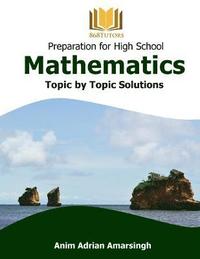 bokomslag Preparation for High School Mathematics: Topic by Topic Solutions