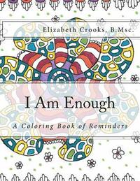 bokomslag I Am Enough: A Coloring Book of Reminders