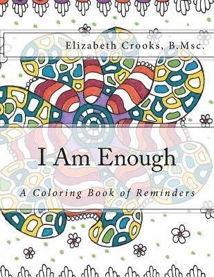 I Am Enough: A Coloring Book of Reminders 1